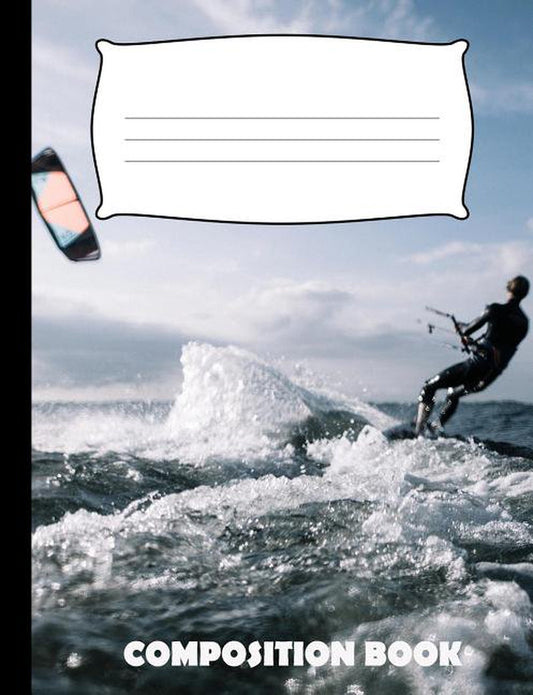 Composition Book: Kitesurfing Composition Notebook Wide Ruled (Paperback)