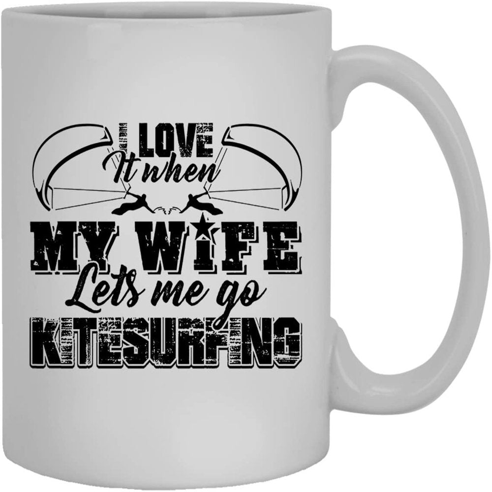 Kitesurfing White Mugs - Lets Me Go Kitesurfing Ceramic Coffee Mug 15Oz